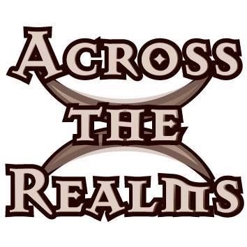 ACROSS THE REALMS