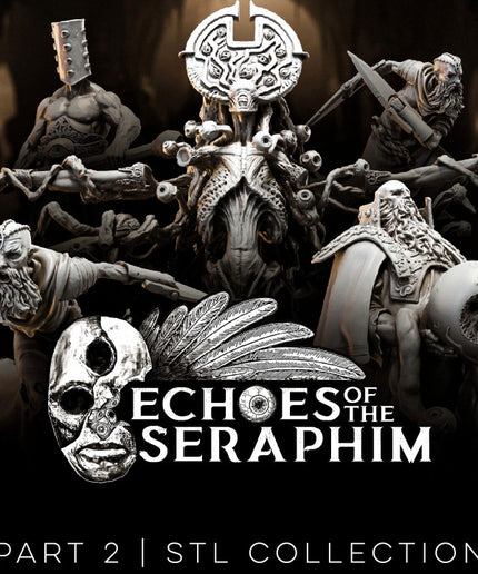 Echoes of the Seraphim Part 2: Collection