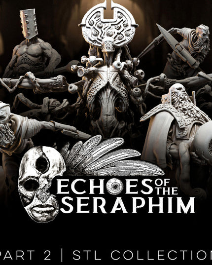 Echoes of the Seraphim Part 2: Collection
