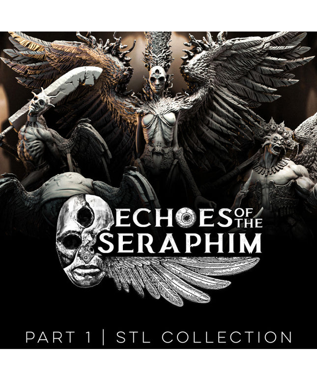 Echoes of the Seraphim Part 1: Collection