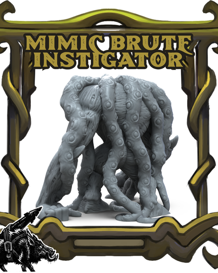 Mimic Brute - Instigator